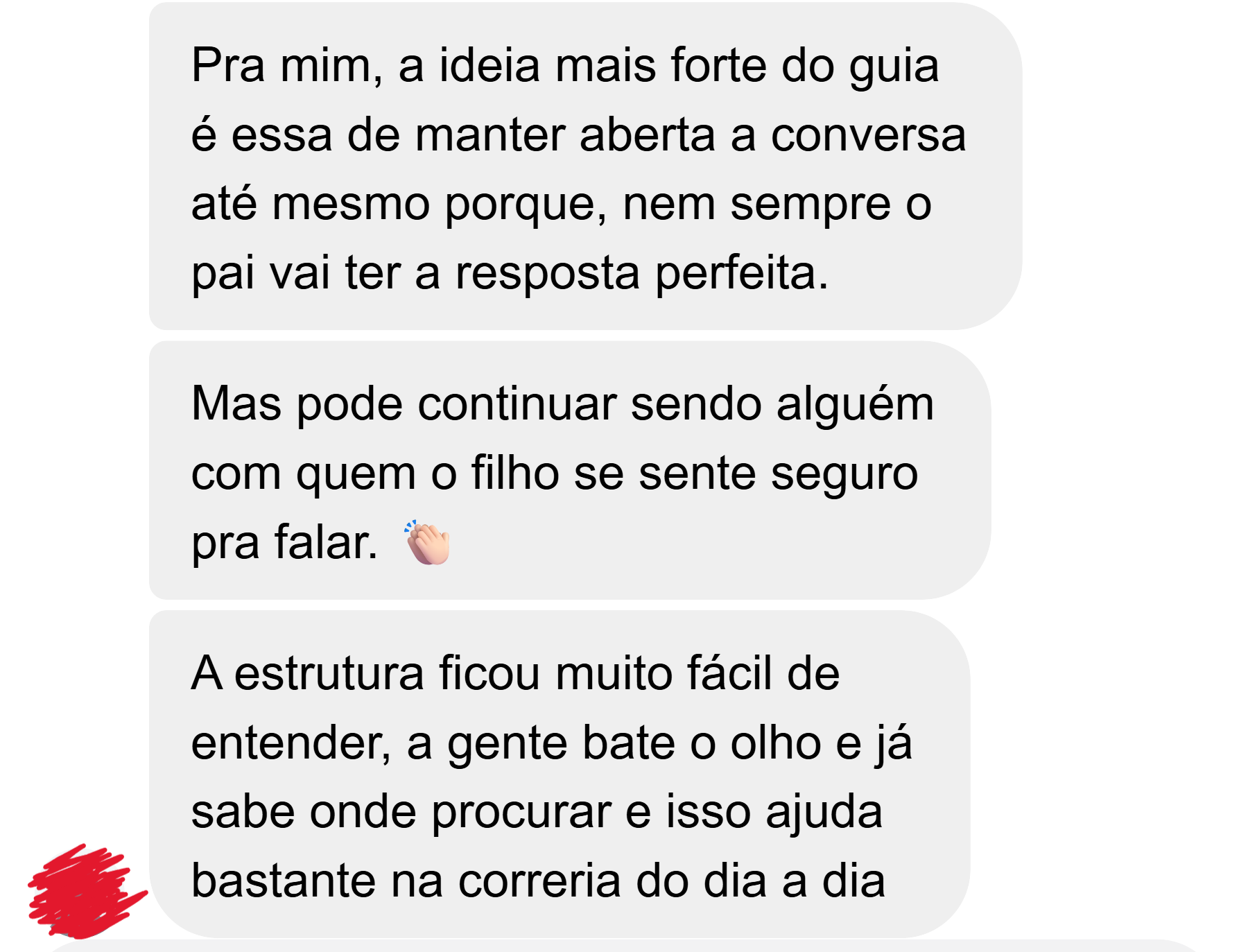 Depoimento em mensagens sobre a principal força do guia ser manter a conversa aberta e ter uma estrutura fácil de entender