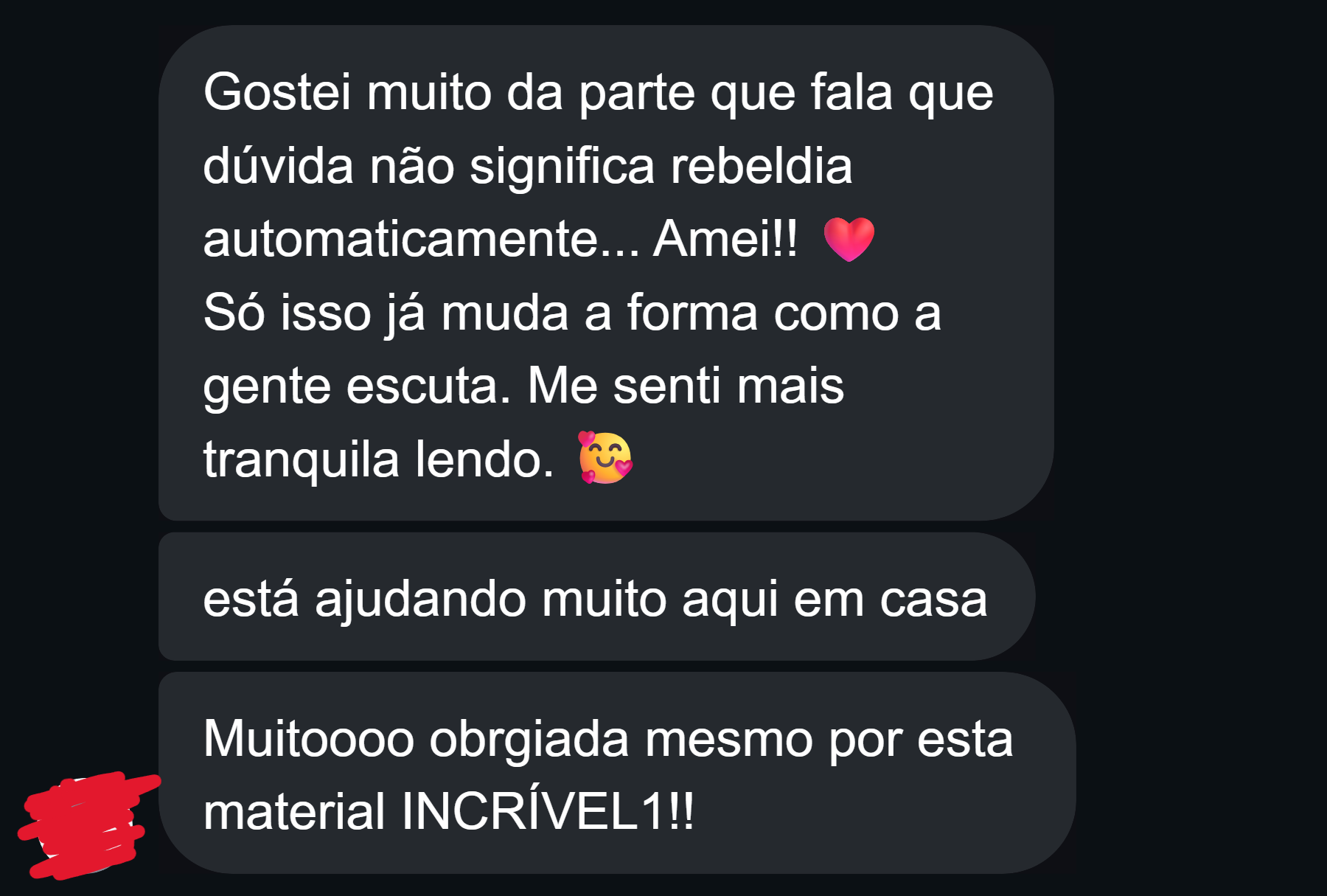 Depoimento em mensagens sobre a parte que mostra que dúvida não significa rebeldia automaticamente e isso estar ajudando em casa