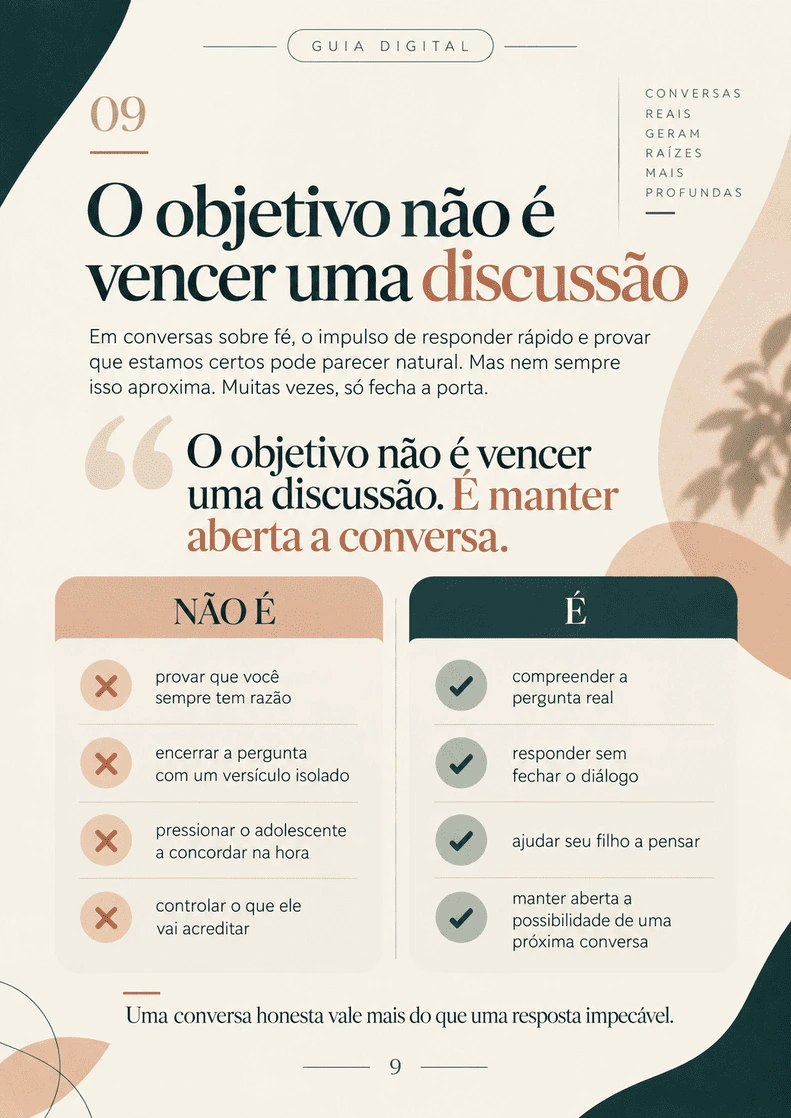 O objetivo não é vencer uma discussão